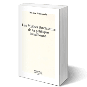 Les mythes fondateurs de la politique israélienne - Roger_Garaudy