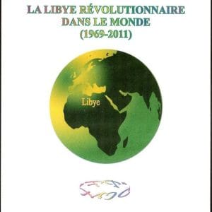 La Libye révolutionnaire dans le monde (1969-2011)