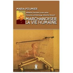 Marchandiser la vie humaine