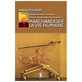 Marchandiser la vie humaine